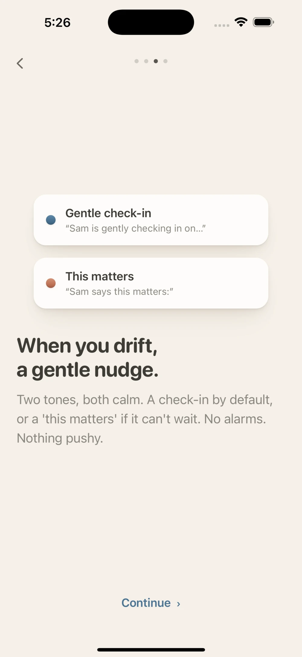 Onboarding: When you drift, a gentle nudge. Two tones, both calm.